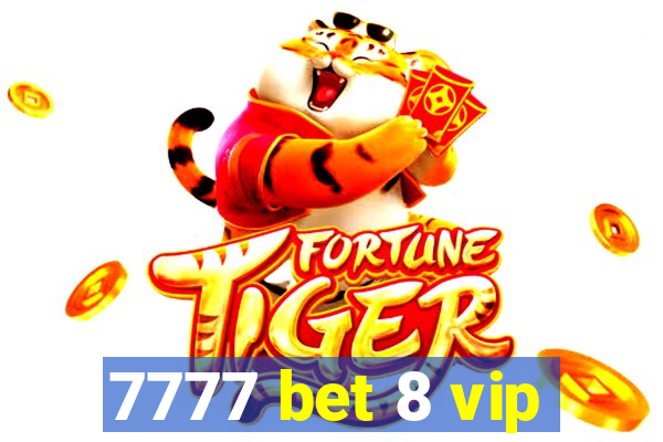 7777 bet 8 vip